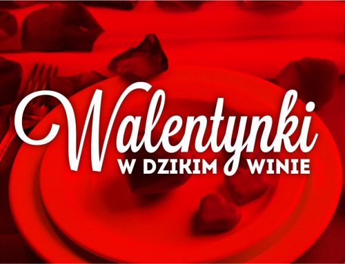 Walentynki w Dzikim Winie 13-14 luty 2022